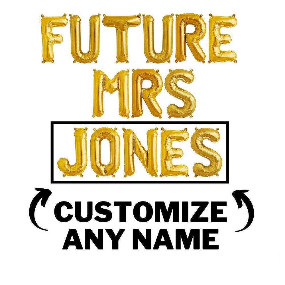 16 inch Future Mrs Balloon Banner - Custom Name Letter Balloons - Gold. Silver and Rose Gold Party Decorations - DIY Bachelorette Party